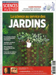 Sciences et Avenir, HS N°213 - Avril - Juin 2023 - La science au service des jardins