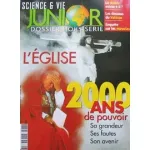 Science et Vie Junior, N° 36 (HS) - Avril 1999 - L'Eglise : 2000 ans de pouvoir : sa grandeur, ses fautes, son avenir - Dossier hors-série