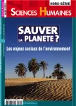 Sciences humaines. Hors série, N°49 - Juillet-Aout 2005 - Sauver la planète ?