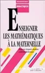 Enseigner les mathématiques à la maternelle