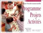 Programme,projets, activités pour l'école maternelle