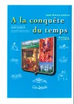 A la conquête du temps : histoire au cycle 8/10