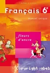 Français. 6e. Fleurs d'encre