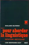 Pour aborder la linguisdtique