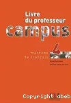 Campus 4 : méthode de français : livre du professeur