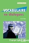 Vocabulaire en dialogues