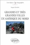 Grandes et très grandes villes en Amérique du Nord