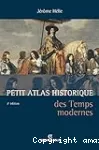 Petit atlas historique des Temps Modernes