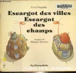 Escargot des villes, Escargot des champs : tragédie avec coup de tonnerre, coup de foudre, coup de chapeau et coup du sort, à l'usage des garçons et des filles qui savent lire en dépit du bon sens