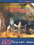 Découvrir le monde souterrain