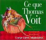 Ce que Thomas voit