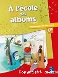 A l'école des albums : méthode de lecture. CP