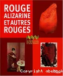 Rouge alizarine et autres rouges