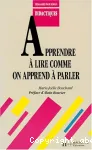 Apprendre à lire comme on apprend à parler