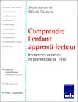 Comprendre l'enfant apprenti lecteur. Recherches actuelles en psychologie de l'écrit