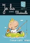 Je lis avec chatouille. Activités de lecture et d'écriture pour les 1ère et 2ème primaires : cahier 2