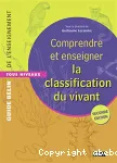 Comprendre et enseigner la classification du vivant