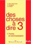 Des Choses à dire 3-1 Textes et communication