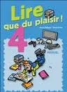 Lire.. que du plaisir ! : 4 : manuel