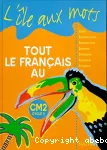 Tout le français au CM2 cycle 3