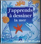 J'apprends à dessiner la mer