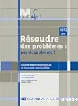 Résoudre des problèmes : pas de problème ! . 10/12 ans.