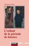 L' enfant de la période de latence