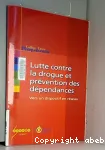 Lutte contre la drogue et prévention des dépendances