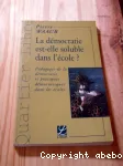 La démocratie est-elle soluble dans l'école ?