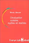 L'évaluation scolaire, mythes et réalités