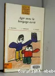 Agir avec le langage écrit