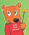 Bob mon amour