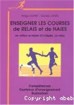 Enseigner les courses de relais et de haies en milieu scolaire (collège, lycées)