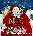 Les plus belles histoires de Noël : Tome 2