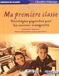 Ma première classe : stratégies gagnantes pour les nouveaux enseignants