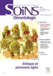 Soins gérontologie, 80 - novembre/décembre 2009 - Ethiquer et personne âgée