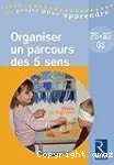 Organiser un parcours des 5 sens