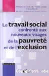 le travail social confronté aux nouveaux visages de la pauvreté et de l'exclusion