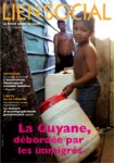 Lien social, n°911 - 8 janvier 2009 - La Guyane, débordée par les immigrés