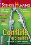 Sciences humaines, N°182 - Mai 2007 - Conflits ordinaires