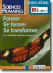 Sciences humaines. Hors série, N°40 - Mars-Avril-Mai 2003 - Former, se former, se transformer