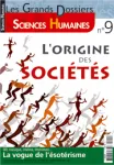 Les grands dossiers des sciences humaines, N°9 - Décembre 2007 - Janvier-Février 2008 - L'origine des sociétés