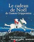 Le cadeau de Noël de Gaston Grippemine