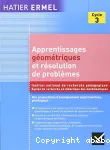 Apprentissages géométriques et résolution de problèmes. Cycle 3