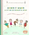 Danser et bouger au rythme des musiques du monde. Expression corporelle, massages, relaxation