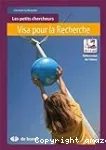 Les petits chercheurs : Visa pour la recherche