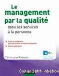 Le management par la qualité dans les services à la personne