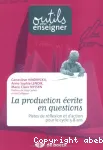 La production écrite en questions : pistes de réflexion et d'action pour le cycle 5-8 ans