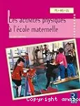 Les activités physiques à l'école maternelle