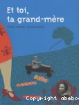 Et toi, ta grand-mère